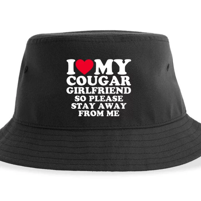 I Love My Cougar Girlfriend So Please Stay Away From Me Sustainable Bucket Hat