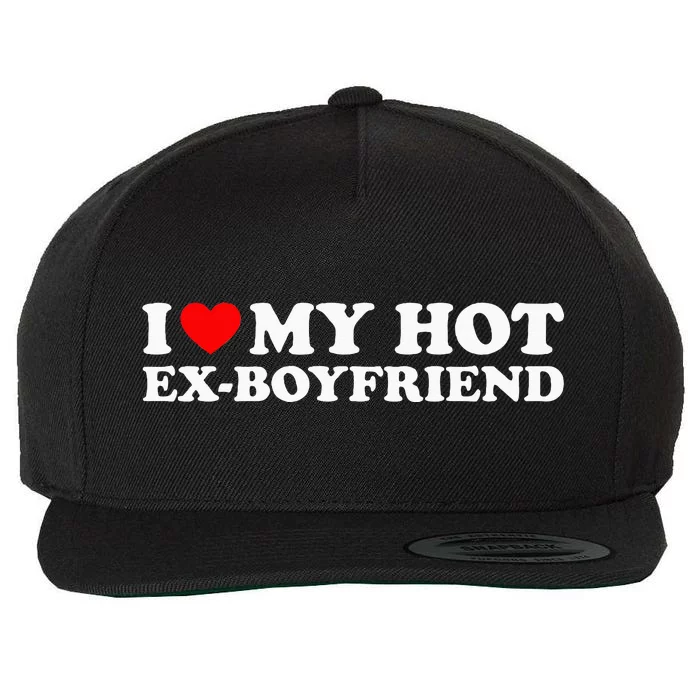 I Love My Hot Ex Boyfriend Wool Snapback Cap