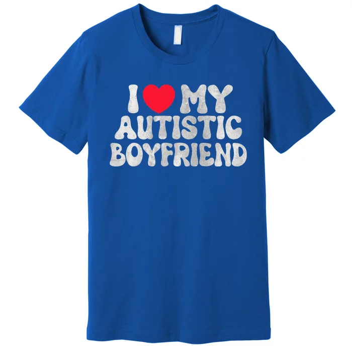 I Love My Autistic Boyfriend Premium T-Shirt