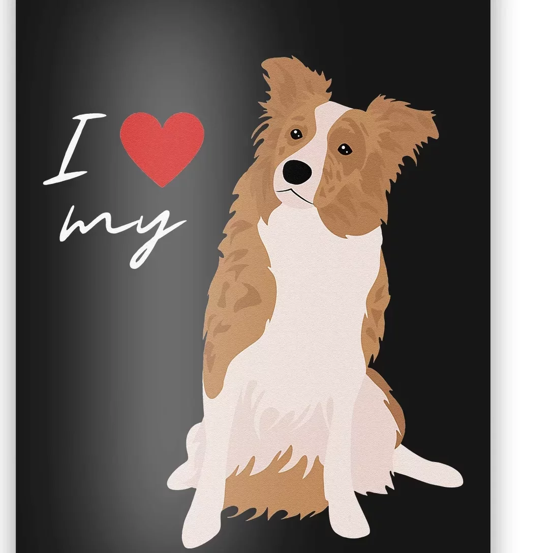 I Love My White & Red Merle Border Collie Dog Lover Poster