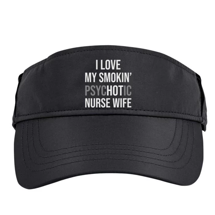 I Love My Smokin PsycHOTic Nurse Wife | Hot Nurse Wife Adult Drive Performance Visor