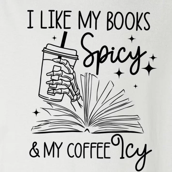 I Like My Books Spicy And My Coffee Icy Skeleton Hand Book Lover Toddler Long Sleeve Shirt