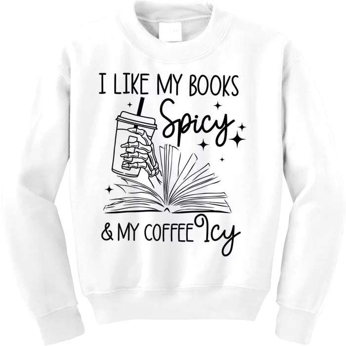 I Like My Books Spicy And My Coffee Icy Skeleton Hand Book Lover Kids Sweatshirt