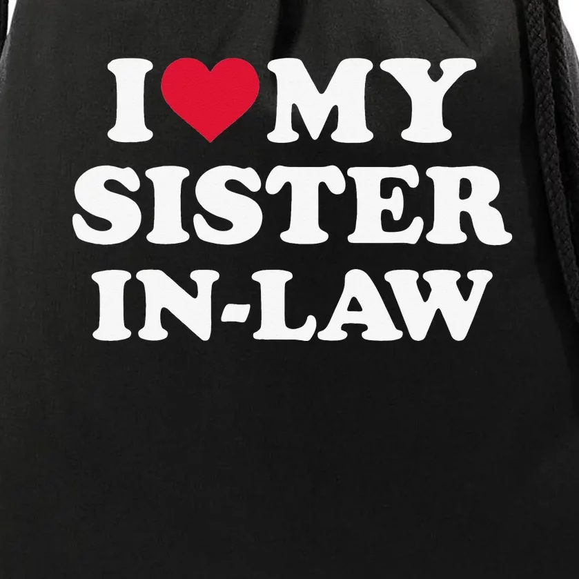 I love my sisterinlaw for brotherinlaw Drawstring Bag