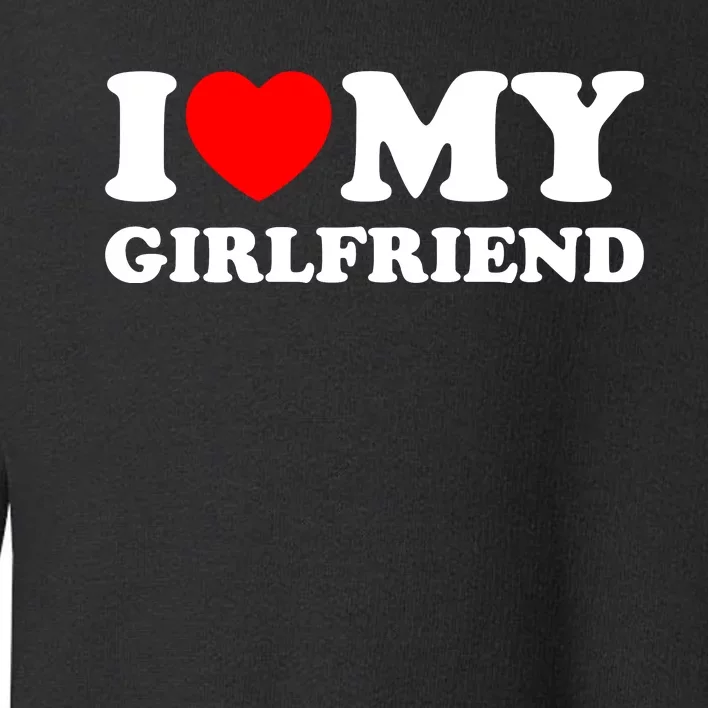 I Love My GF Girlfriend Toddler Sweatshirt