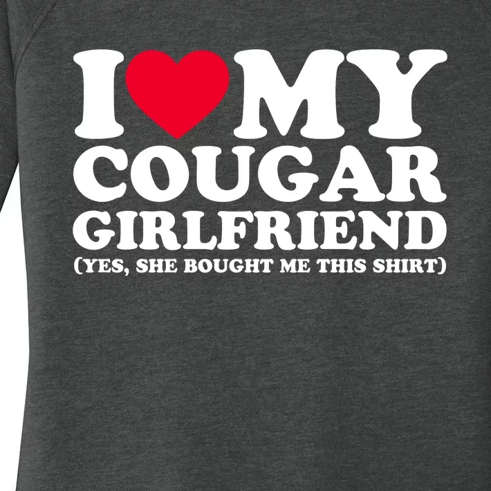 I Love My Cougar Girlfriend GF She Bought Me This Shirt Women's Perfect Tri Tunic Long Sleeve Shirt