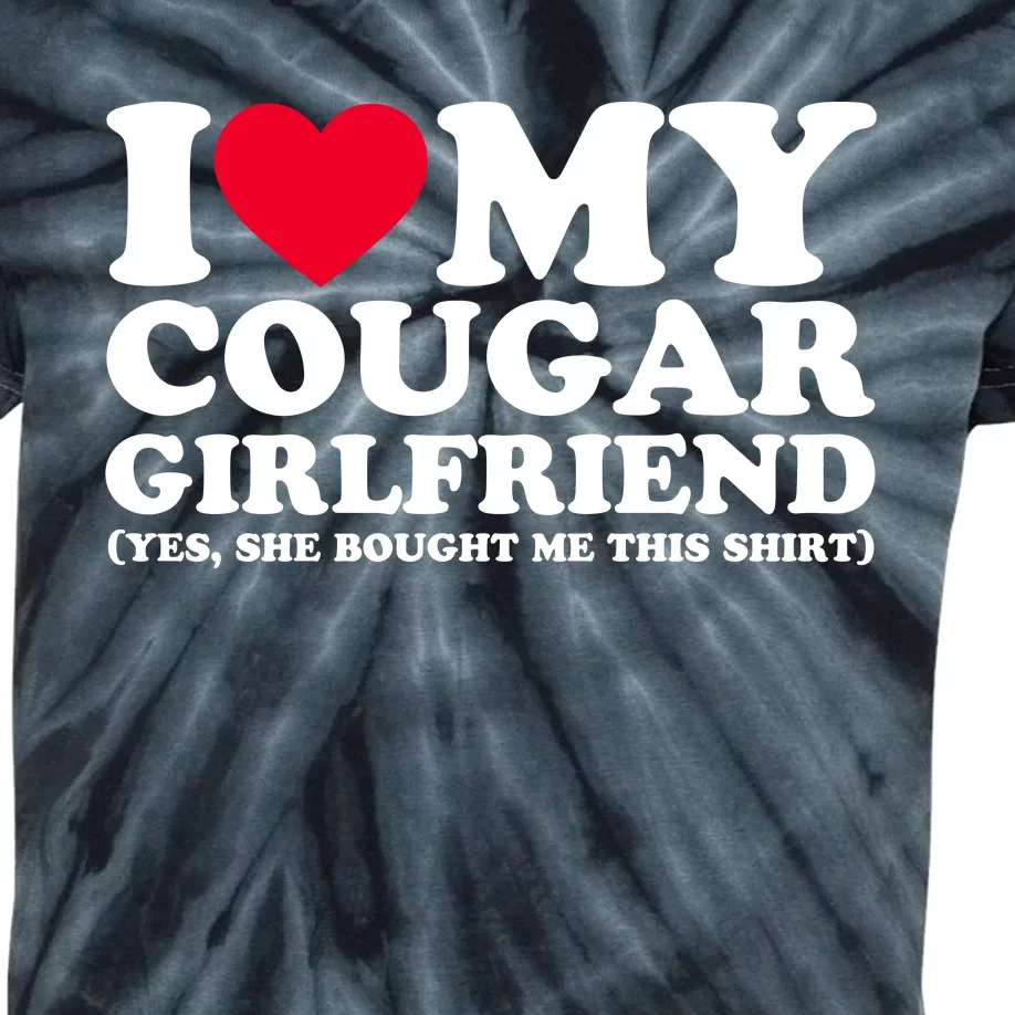 I Love My Cougar Girlfriend GF She Bought Me This Shirt Kids Tie-Dye T-Shirt