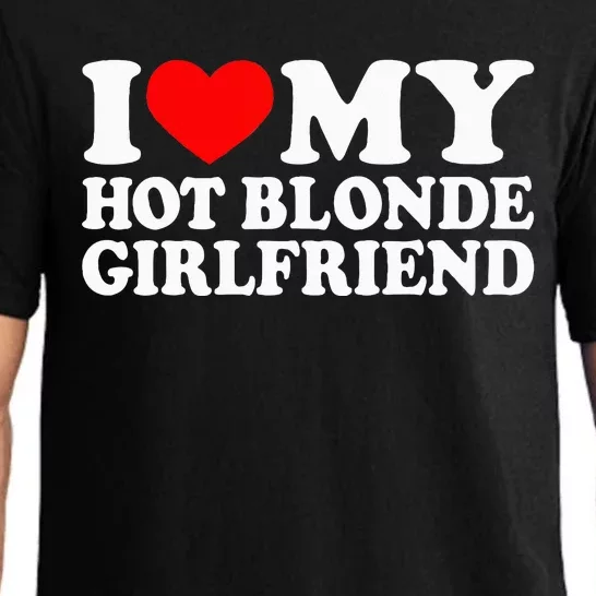 I Love My Hot Blonde Girlfriend I Heart My Blonde Hot GF Pajama Set