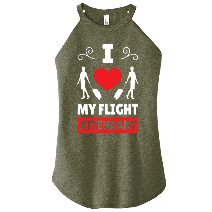 I Love My Flight Attendant Stewardess Crew Pilot Colleague Gift Women’s Perfect Tri Rocker Tank