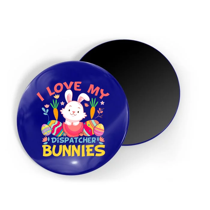 I Love My Dispatcher Bunnies 911 Dispatcher Easter Day Great Gift Magnet