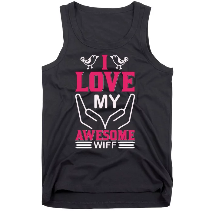 I Love My Awesome Wife Tank Top