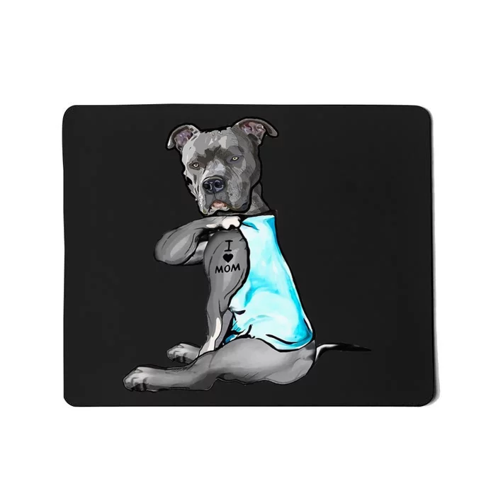 I Love Mom Tattoo Pitbull Dog Lover Women Gift Pitbull Mom Mousepad