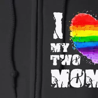 I Love My Two Moms Lesbian LGBT Pride Full Zip Hoodie