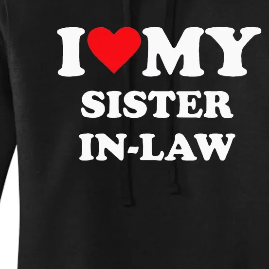 I Love My Sister In Law Women's Pullover Hoodie