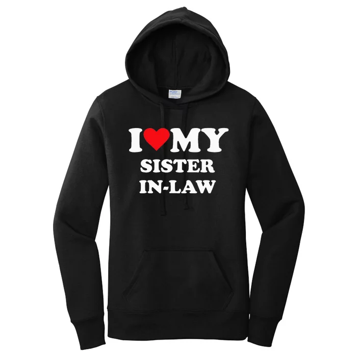 I Love My Sister In Law Women's Pullover Hoodie