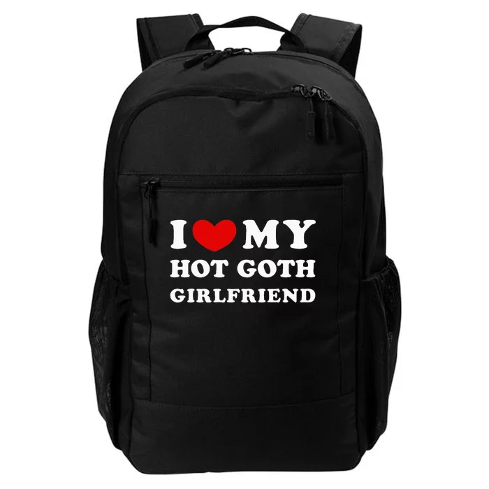 I Love My Hot Goth Girlfriend Daily Commute Backpack