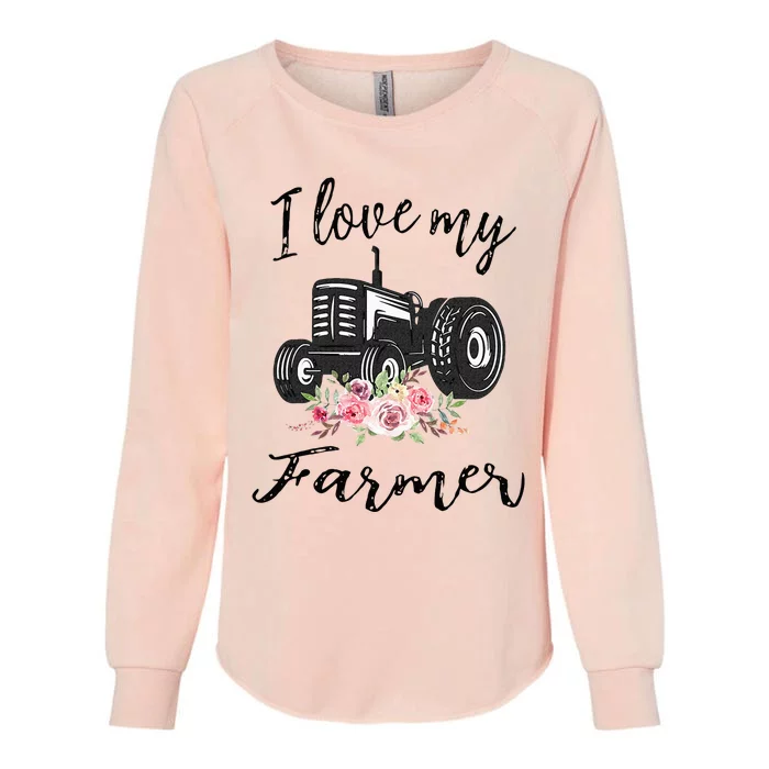 I Love My Farmer Funny Farmer Wife Women Tractor Womens California Wash Sweatshirt