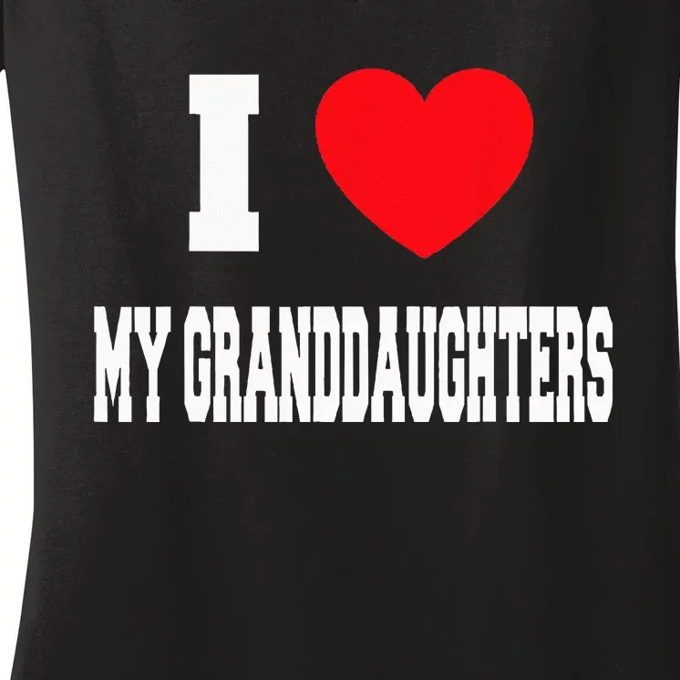 I Love My Granddaughters Women's V-Neck T-Shirt