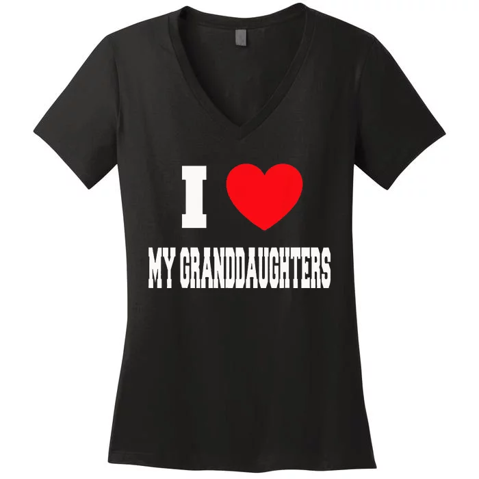 I Love My Granddaughters Women's V-Neck T-Shirt