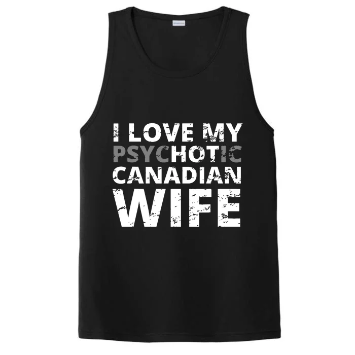 I Love My Hot Canadian Wife Funny Canada Performance Tank