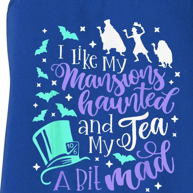 I Like My Mansions Haunted And My Tea A Bit Mad Halloween Women's Racerback Tank