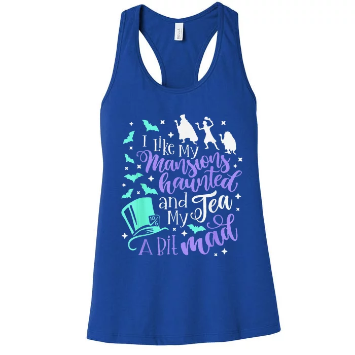 I Like My Mansions Haunted And My Tea A Bit Mad Halloween Women's Racerback Tank