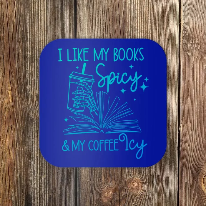 I Like My Books Spicy And My Coffee Icy Book Lovers Bookish Gift Coaster