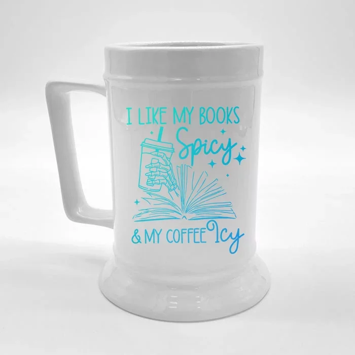 I Like My Books Spicy And My Coffee Icy Book Lovers Bookish Gift Front & Back Beer Stein