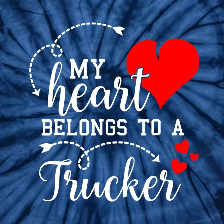 I Love My Trucker Husband Wife Gifts Valentines Day Tie-Dye T-Shirt