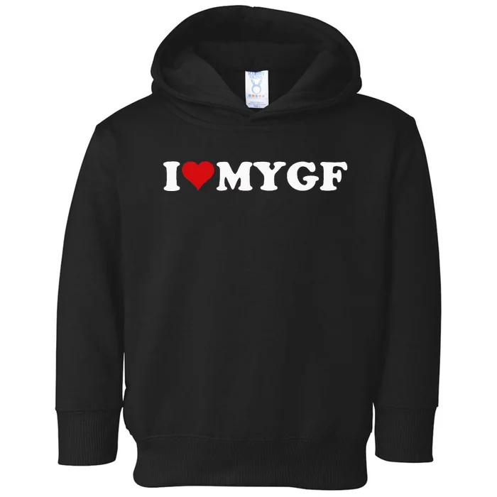 I Love My Hot Girlfriend I Heart My Hot Girlfriend Gf Toddler Hoodie