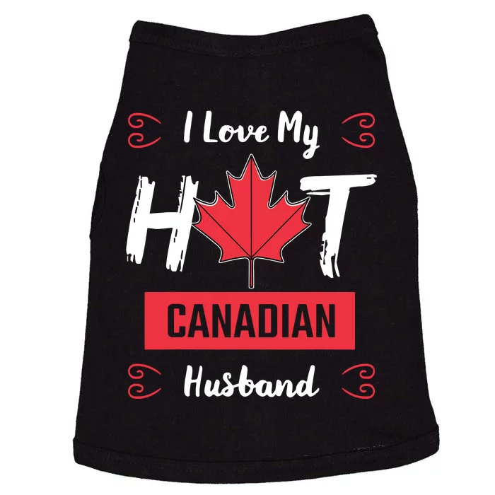 I Love My Hot Husband Canadian Maple Leaf Canada Flag Ottawa Doggie Tank