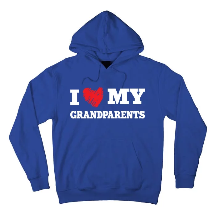 I Love My Grandparents Favorite Family Member Valentines Gift Tall Hoodie