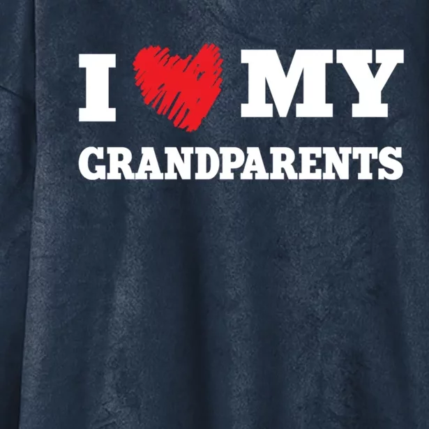 I Love My Grandparents Favorite Family Member Valentines Gift Hooded Wearable Blanket