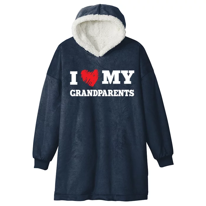 I Love My Grandparents Favorite Family Member Valentines Gift Hooded Wearable Blanket