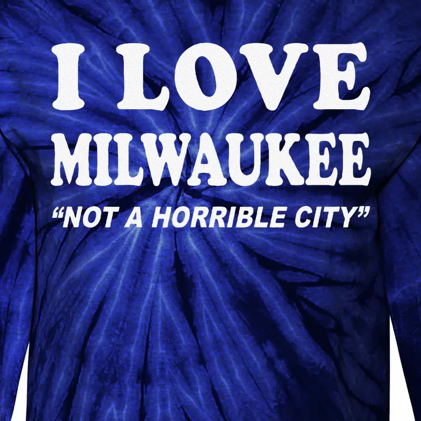 I Love Milwaukee Wisconsin Tie-Dye Long Sleeve Shirt