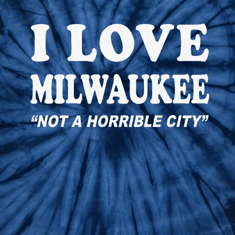 I Love Milwaukee Wisconsin Tie-Dye T-Shirt