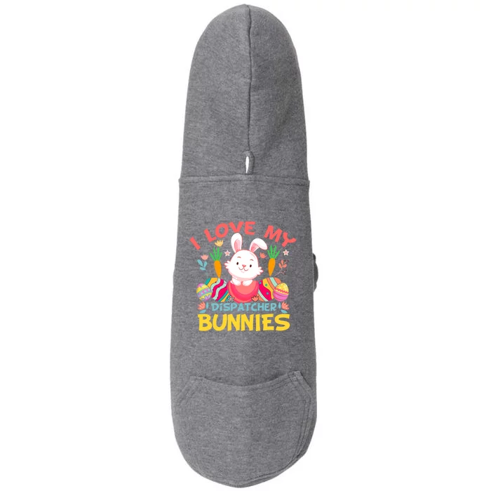 I Love My Dispatcher Bunnies Easter Day Funny Rabbit Gift Doggie 3-End Fleece Hoodie