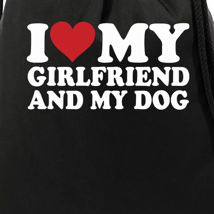 I Love My Girlfriend And My Dog Drawstring Bag