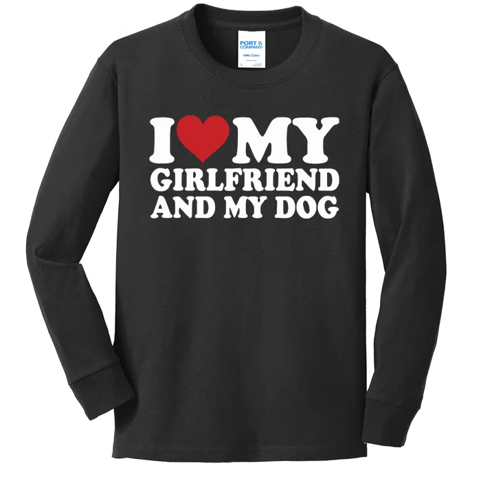 I Love My Girlfriend And My Dog Kids Long Sleeve Shirt