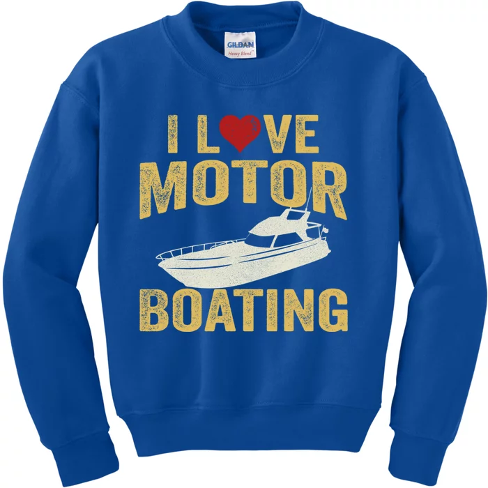 I Love Motor Boating Funny Boater Gift Kids Sweatshirt