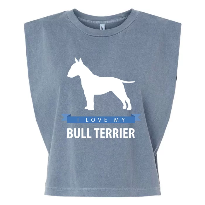 I Love My Bull Terrier Gift Garment-Dyed Women's Muscle Tee