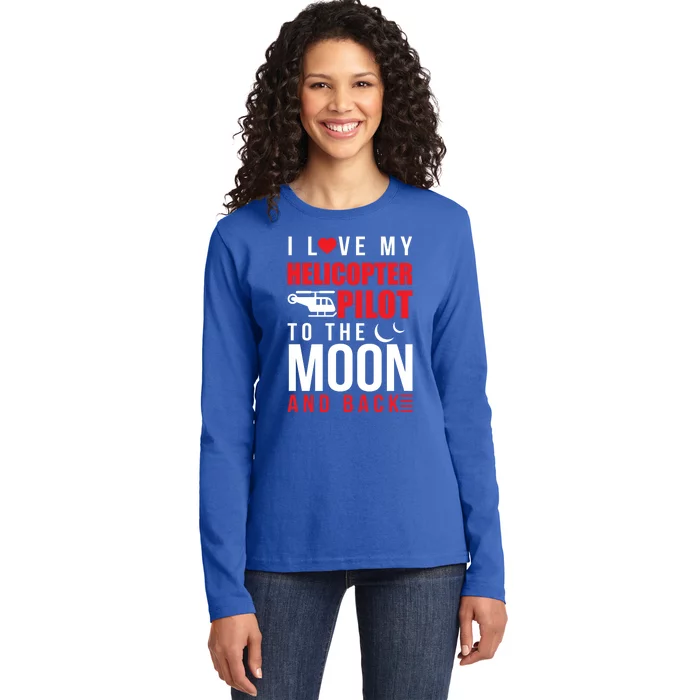 I Love My Helicopter Pilot To Moon And Back Wife Gift Ladies Long Sleeve Shirt