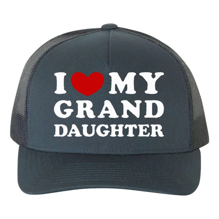 I Love My Granddaughter Yupoong Adult 5-Panel Trucker Hat