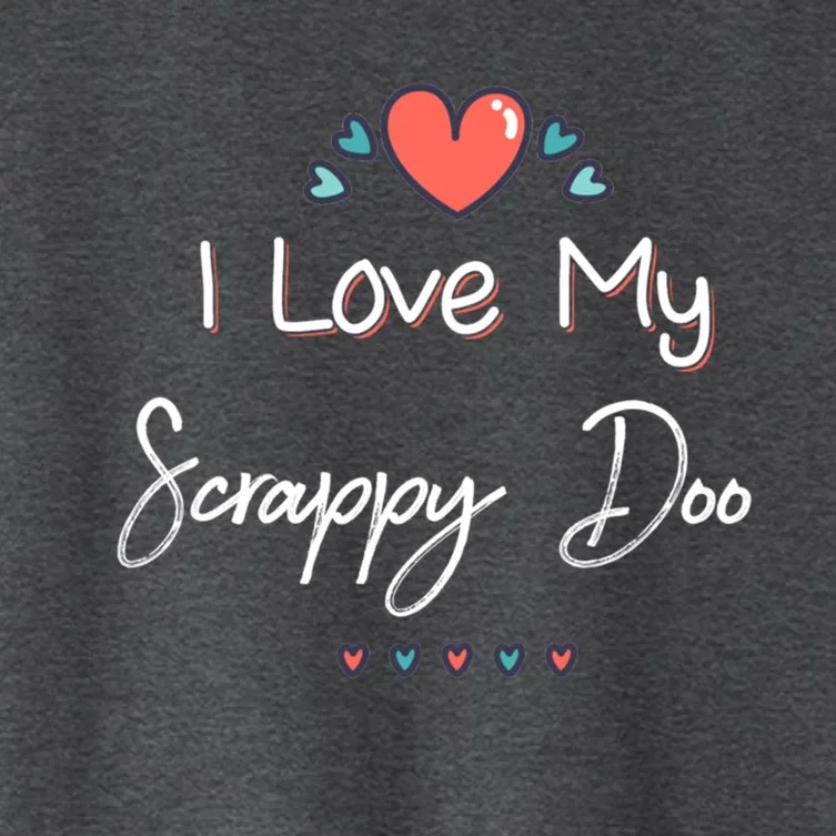 I Love My Scrappy Doo Cute Mothers Day Gift Women's Crop Top Tee