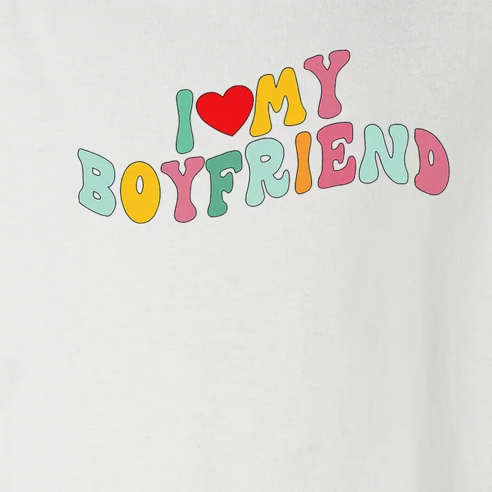 I Love My Boyfriend Groovy I Red Heart My Boyfriend BF Toddler Long Sleeve Shirt