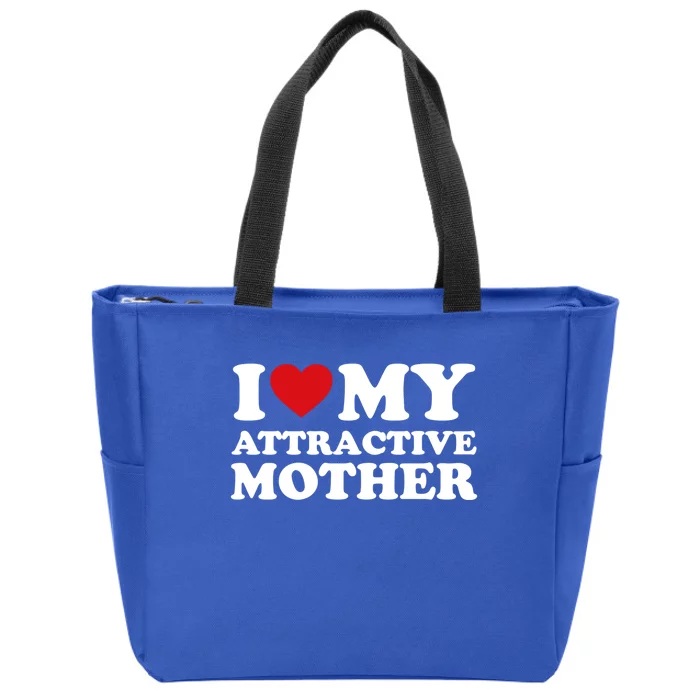 I Love My Mom MotherS Day I Love My Attractive Mother Gift Zip Tote Bag