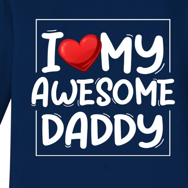 I Love My Awesome Daddy Heart Valentines Day Matching Couple Gift Baby Long Sleeve Bodysuit