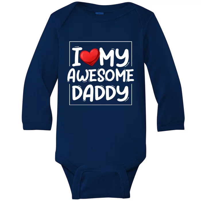 I Love My Awesome Daddy Heart Valentines Day Matching Couple Gift Baby Long Sleeve Bodysuit