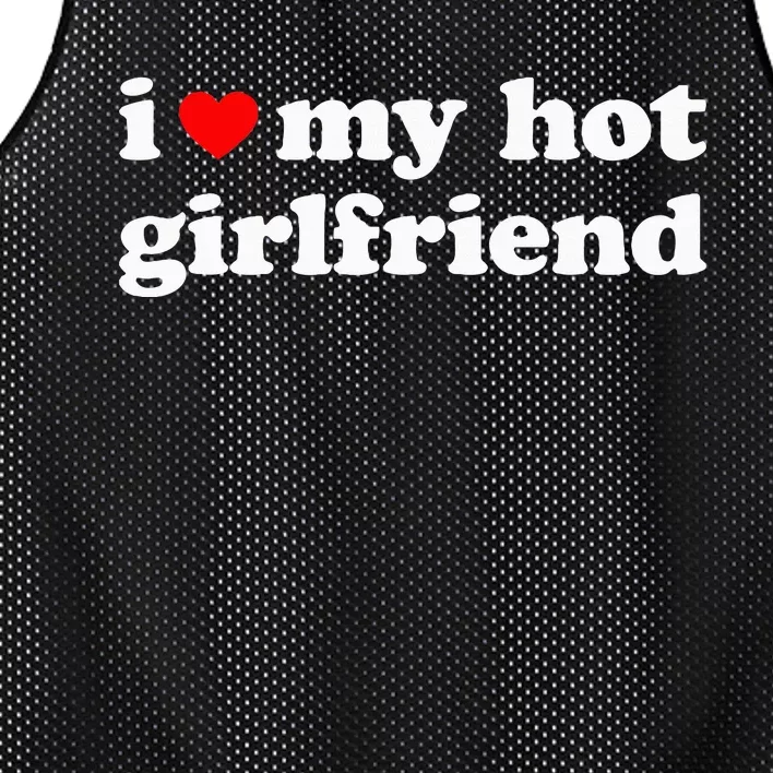 I Love My Hot Girlfriend So Please Stay Away From Me Mesh Reversible Basketball Jersey Tank