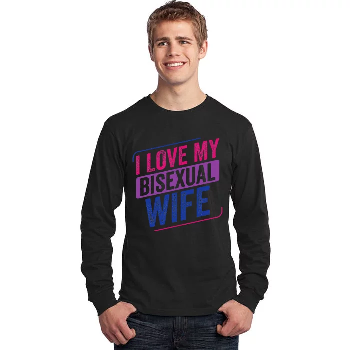 I Love My Bisexual Wife Bi Pride Bisexual Flag Tall Long Sleeve T-Shirt